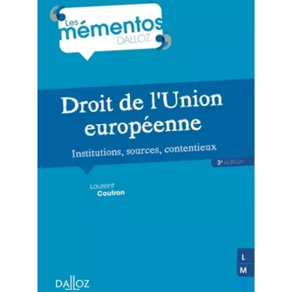 Droit De L'union EuropéEnne. Institutions, Sources, Contentieux - 3E éD. - Laurent Coutron-image