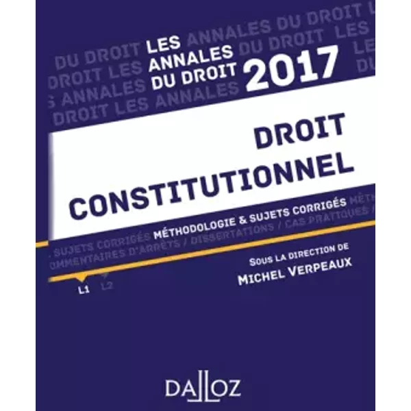 Annales Droit Constitutionnel 2017. MéThodologie & Sujets CorrigéS: MéThodologie & Sujets CorrigéS - Michel Verpeaux-image
