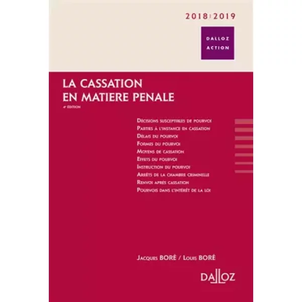 La cassation en matière pénale. 2018/2019. 4e éd. - Jacques Boré, Louis Boré