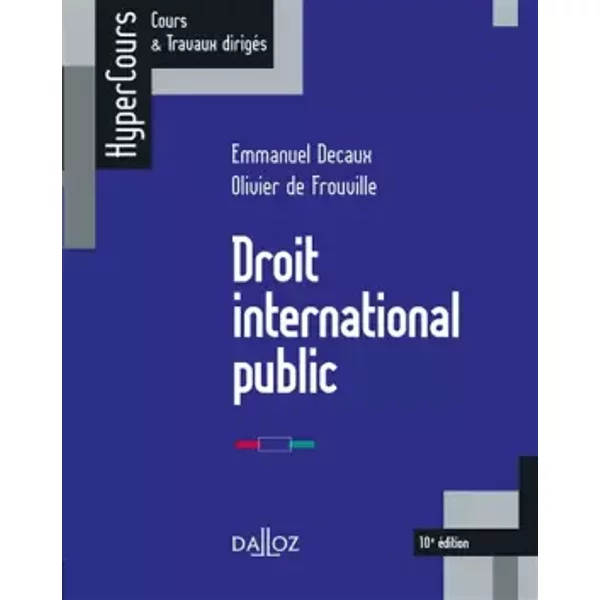 Droit International Public - 10E éD. - Emmanuel Decaux, Olivier De Frouville-image