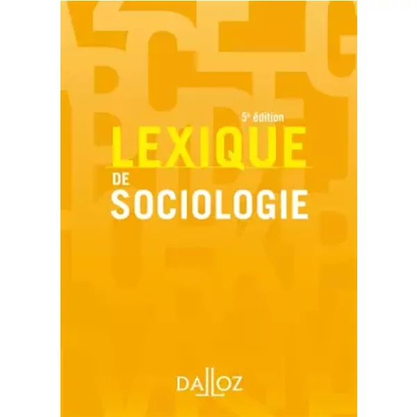 Lexique de sociologie - Christine Dollo, Jean-Renaud Lambert, Sandrine Parayre