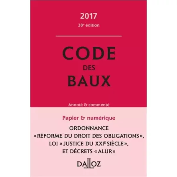 Code Des Baux 2017, Commenté - 28E éD. - JoëL MonéGer, Nicolas Damas, Moussa Thioye Et Yves Rouquette-image