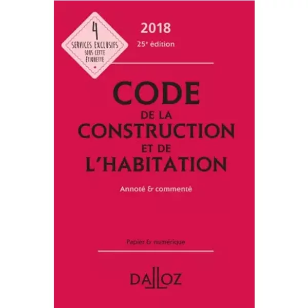 Code De La Construction Et De L'habitation 2018, Annoté Et Commenté - Collectif, Jean-Philippe Brouant, Alice Fuchs-Cessot, Camille Dreveau, Sabine Bertolaso-image