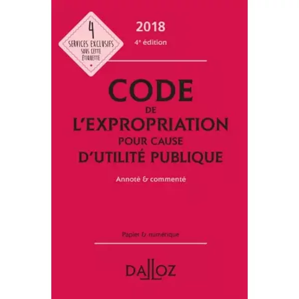 Code de l'expropriation pour cause d'utilité publique annoté & commenté - Pierre Bon, Marie-Charlotte Lesergent