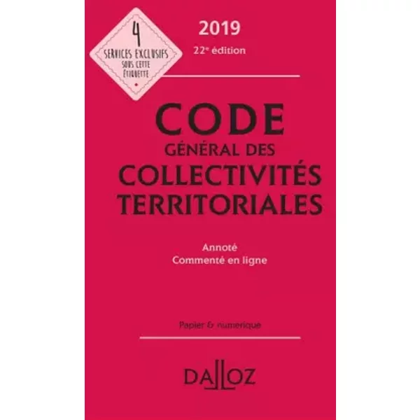 Code GéNéRal Des CollectivitéS Territoriales 2019, Annoté - 22E éD. - FréDéRic Allaire, Vincent Crosnier De Briant, Laetitia Janicot, Olivier Didriche Et Alain Pariente-image