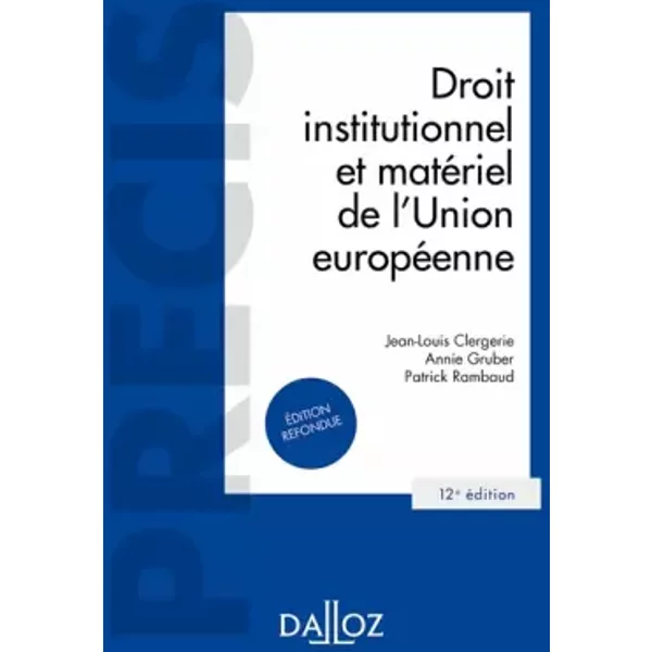 Droit Institutionnel Et MatéRiel De L'union EuropéEnne - 12E Ed. - Jean-Louis Clergerie, Annie Gruber, Patrick Rambaud-image