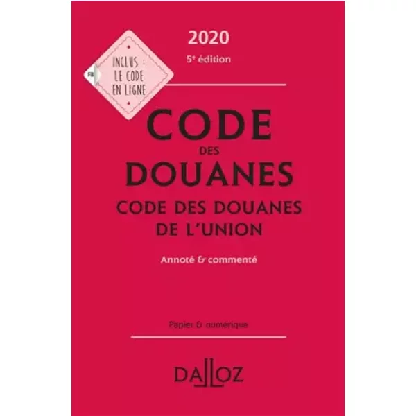 Code des douanes: Code des douanes de l'union annoté & commenté - Sébastien Jeannard, Eric Chevrier