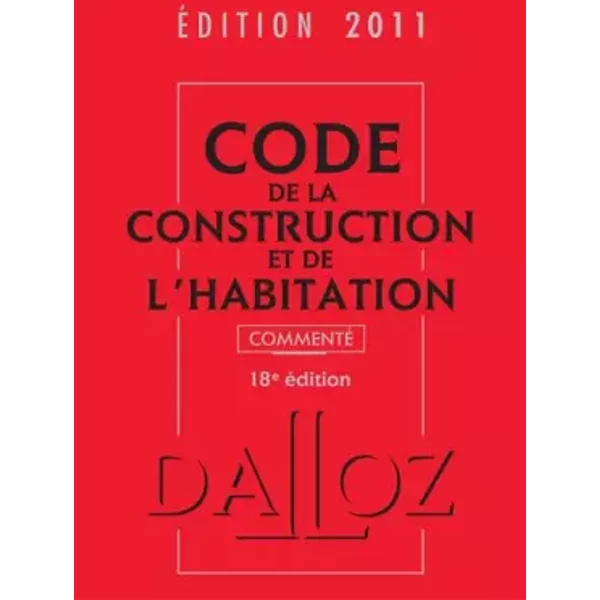 Code De La Construction Et De L'habitation 2011, Commenté - Jean-Philippe Brouant, Collectif-image