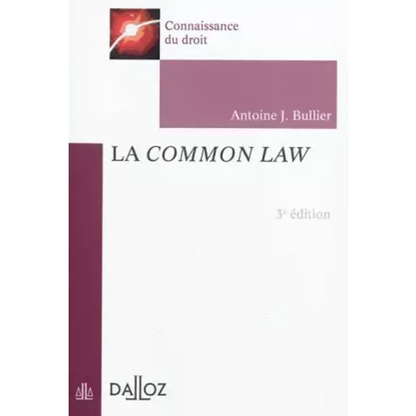 La Common Law - 3E éD.: Connaissance Du Droit - Antoine J. Bullier-image