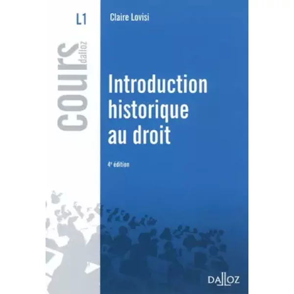 Introduction Historique Au Droit - 4E éD.: Cours - Claire Lovisi-image