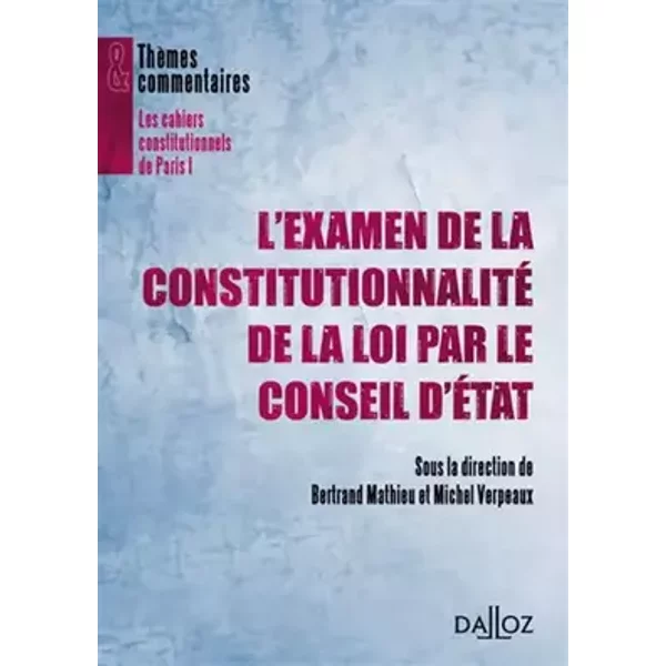 L'examen de la constitutionnalité de la loi par le Conseil d'État