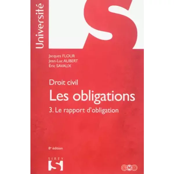 Droit Civil. Les Obligations. Le Rapport D'obligation - 8E éD. - Jacques Flour, Jean-Luc Aubert, ÉRic Savaux-image