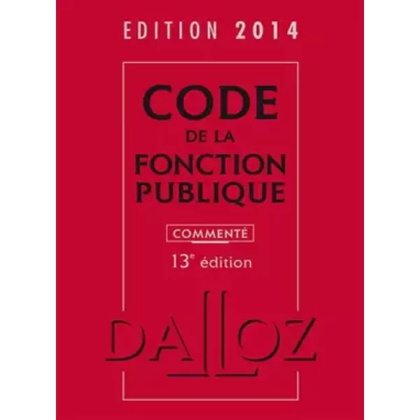 Code De La Fonction Publique 2014, Commenté - 13E éD. - Serge Salon, Jean-Charles Savignac-image