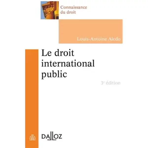Le Droit International Public - Louis-Antoine Aledo-image