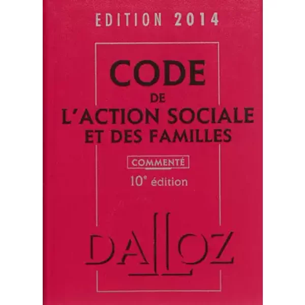 Code De L'action Sociale Et Des Familles 2014, Commenté - 10E éD. - Michel Borgetto, Robert Lafore, Armelle Mavoka-Isana-image