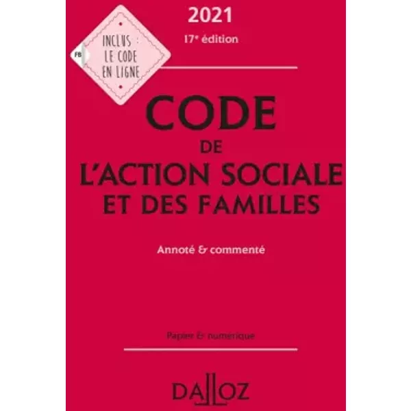 Code De L'action Sociale Et Des Familles 2021, Annoté & Commenté. 17E éD. - Collectif, Michel Borgetto, Robert Lafore, Armelle Mavoka-Isana-image
