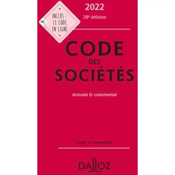 Code Des SociéTéS 2022 38Ed - Annoté Et Commenté - Jean-Paul Valuet, Alain Lienhard, BéNéDicte FrançOis, Pascal Pisoni-image