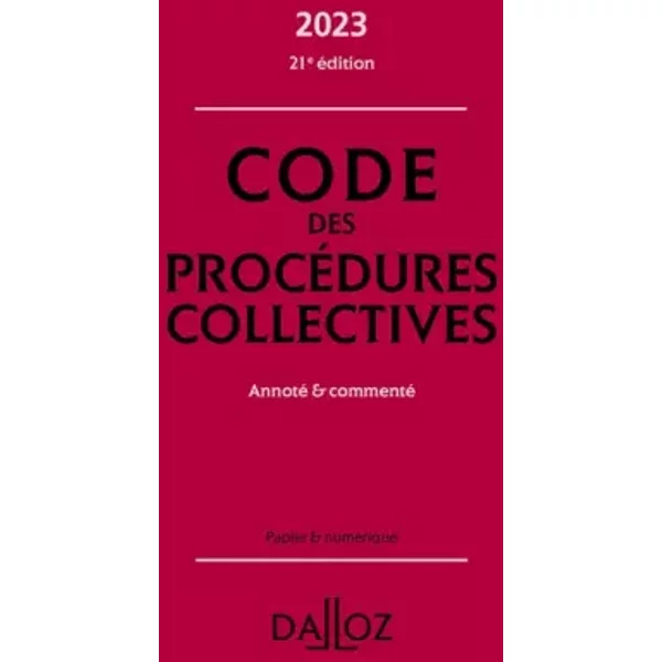 Code Des ProcéDures Collectives 2023 21Ed - Annoté & Commenté - Alain Lienhard, Pascal Pisoni-image