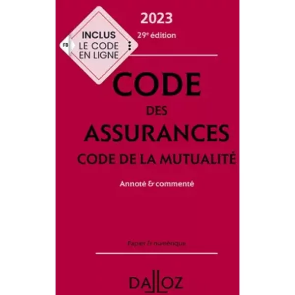 Code des assurances - Code de la mutualité 2023 29ed - Annoté & commenté - Louis Perdrix, Céline Vivien