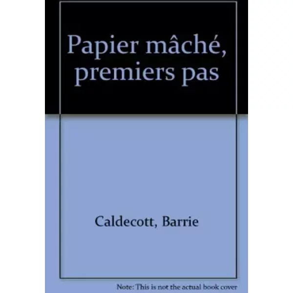 Papier MâChé, Premiers Pas - Barrie Caldecott-image
