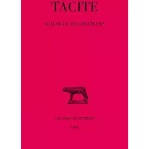 Dialogue des orateurs - Tacite