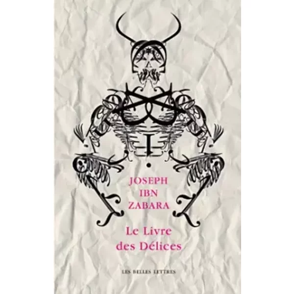 Le Livre des délices - Joseph Ibn Zabara, Michel Casevitz, Aude Cohen-Skalli, Nathan Weinstock