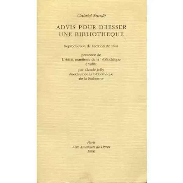 Advis pour dresser une bibliothèque - Gabriel Naudé