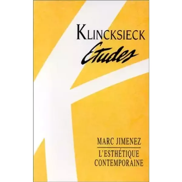 L'esthétique contemporaine: Tendances et enjeux - Marc Jimenez