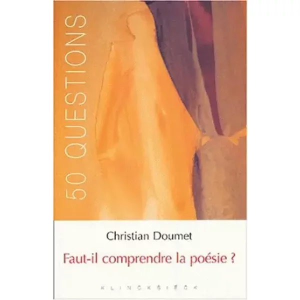 Faut-il comprendre la poésie ? - Christian Doumet, Belinda Cannone