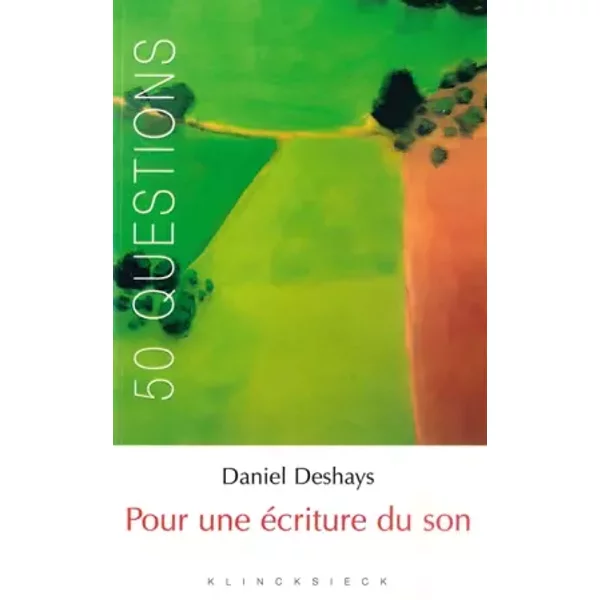 Pour une écriture du son - Daniel Deshays, Alain Françon