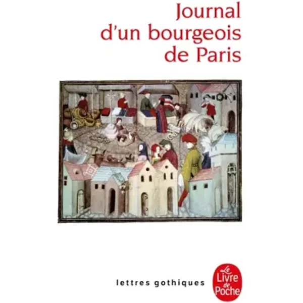 Journal d'un bourgeois de Paris, de 1405 à 1449 - Anonyme