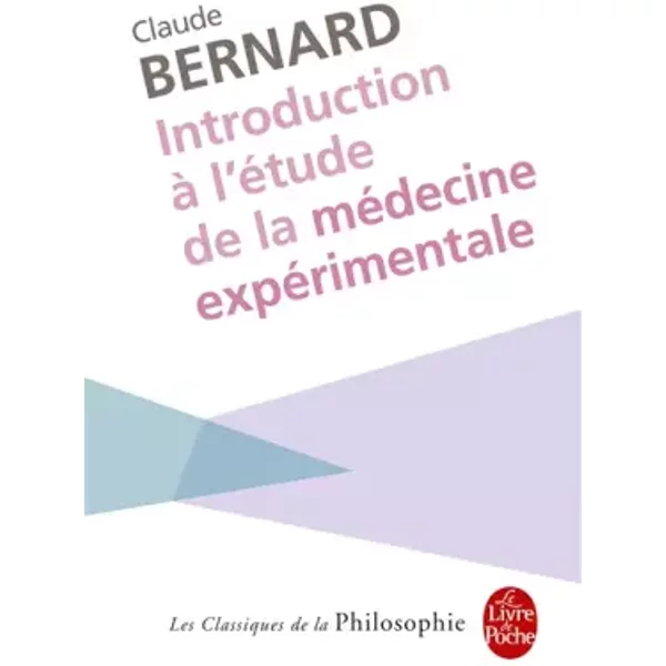 Introduction à l'étude de la médecine expérimentale - Claude Bernard
