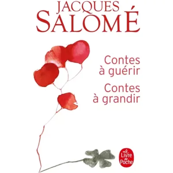 Contes à GuéRir, Contes à Grandir - Jacques Salome-image