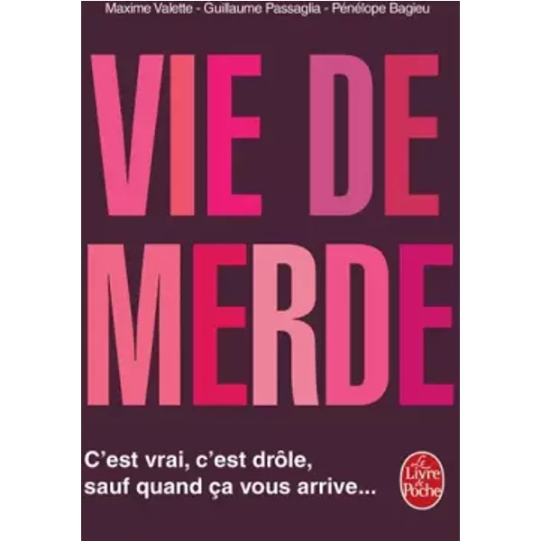 Vie De Merde - Maxime Valette, Guillaume Passaglia, PéNéLope Bagieu-image