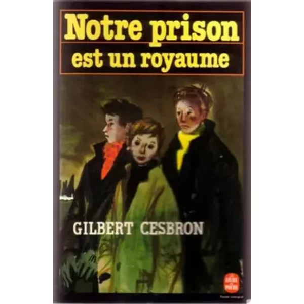 Notre Prison Est Un Royaume - Gilbert Cesbron-image