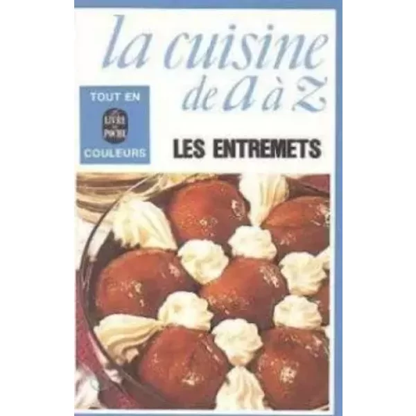La Cuisine De A A Z... / Les Entremets-image