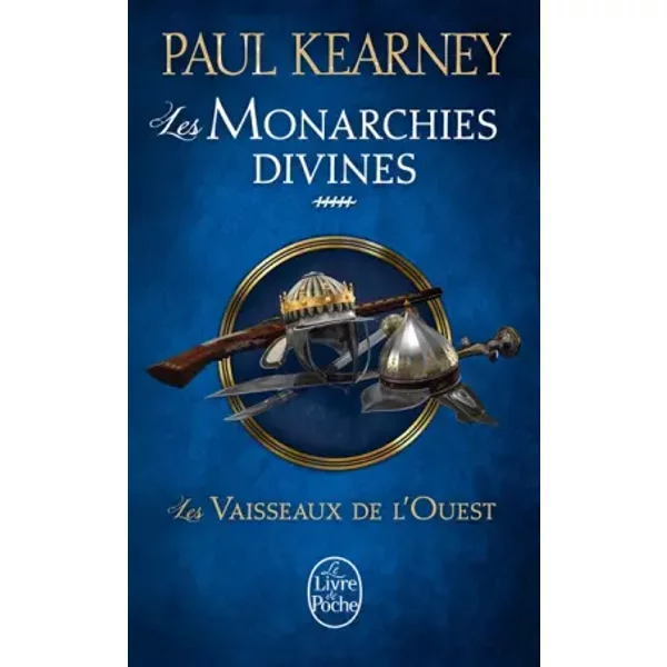 Les Vaisseaux de l'Ouest (Les Monarchies divines, Tome 5) - Paul Kearney