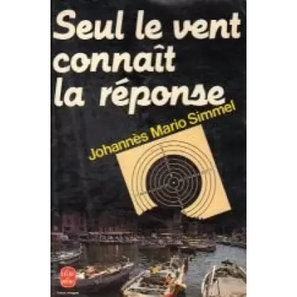 Seul Le Vent ConnaîT La RéPonse - Johannes Mario Simmel, Alex Borg-image