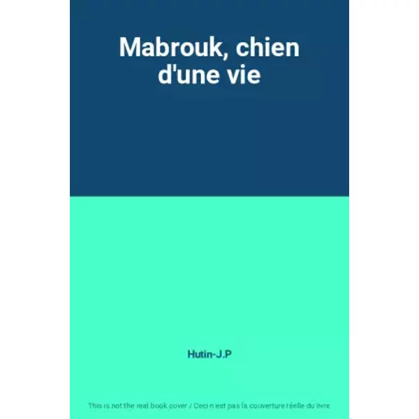 Mabrouk, Chien D'une Vie - Hutin-J.P-image