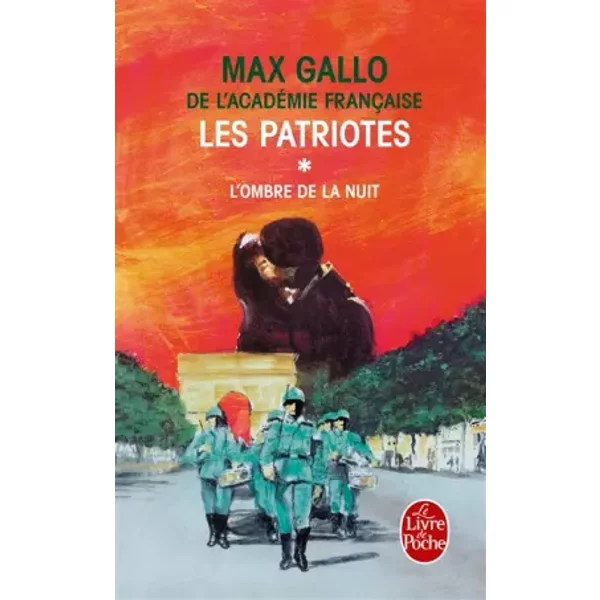 Les Patriotes, Tome 1 : L'ombre Et La Nuit - Max Gallo-image