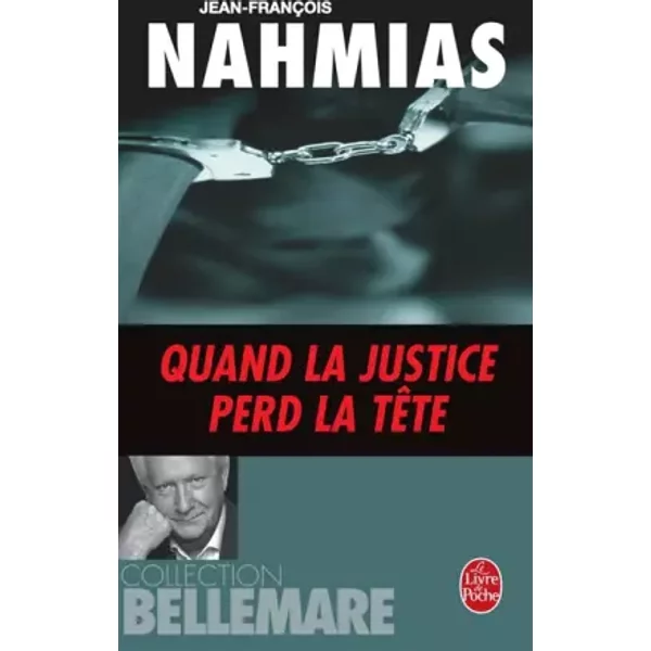 Quand La Justice Perd La TêTe - Jean-FrançOis Nahmias-image