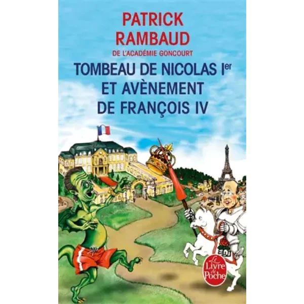 Tombeau De Nicolas 1Er Et AvèNement De FrançOis Iv - Patrick Rambaud-image