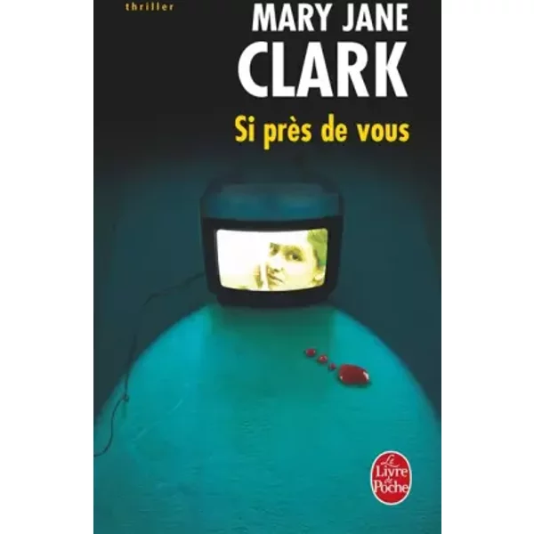 Si PrèS De Vous - Mary-Jane Clark Et Rachel Bernard-image