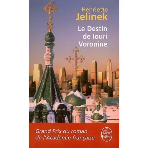 Le Destin De Iouri Voronine - Grand Prix Du Roman De L'acadéMie FrançAise 2005 - Henriette Jelinek-image