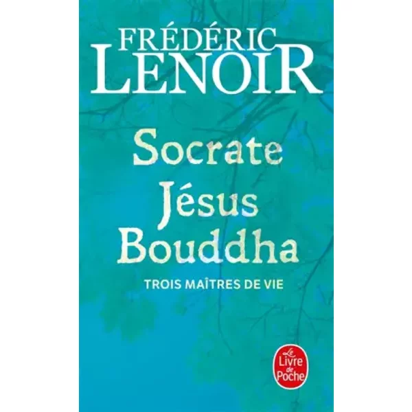 Socrate, JéSus, Bouddha - FréDéRic Lenoir-image