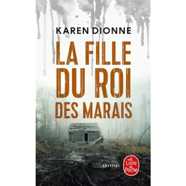 La Fille Du Roi Des Marais - Karen Dionne-image