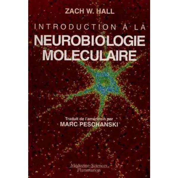 Introduction à la neurobiologie moléculaire - Z-W Hall