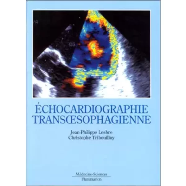 L'éChocardiographie Transoesophagienne - Jean-Philippe Lesbre, Christophe Tribouilloy-image