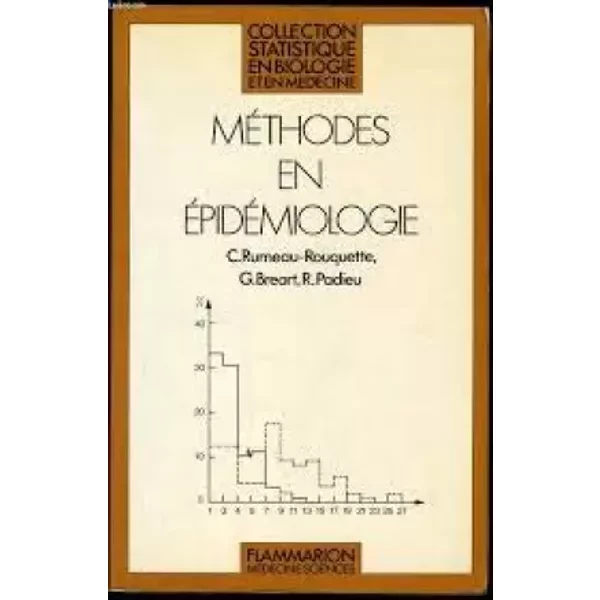 Méthodes en épidémiologie: Échantillonnage, investigations, analyse - Claude Rumeau-Rouquette