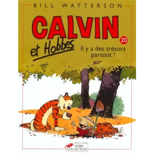 Calvin et Hobbes, tome 20 : Il y a des trésors partout ! - Bill Watterson